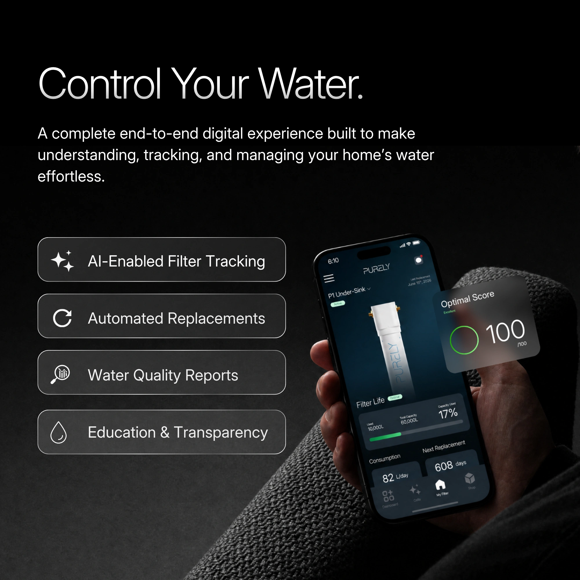 Control Your Water — a hand holding a phone with the Purely app's filter life and water quality dashboard