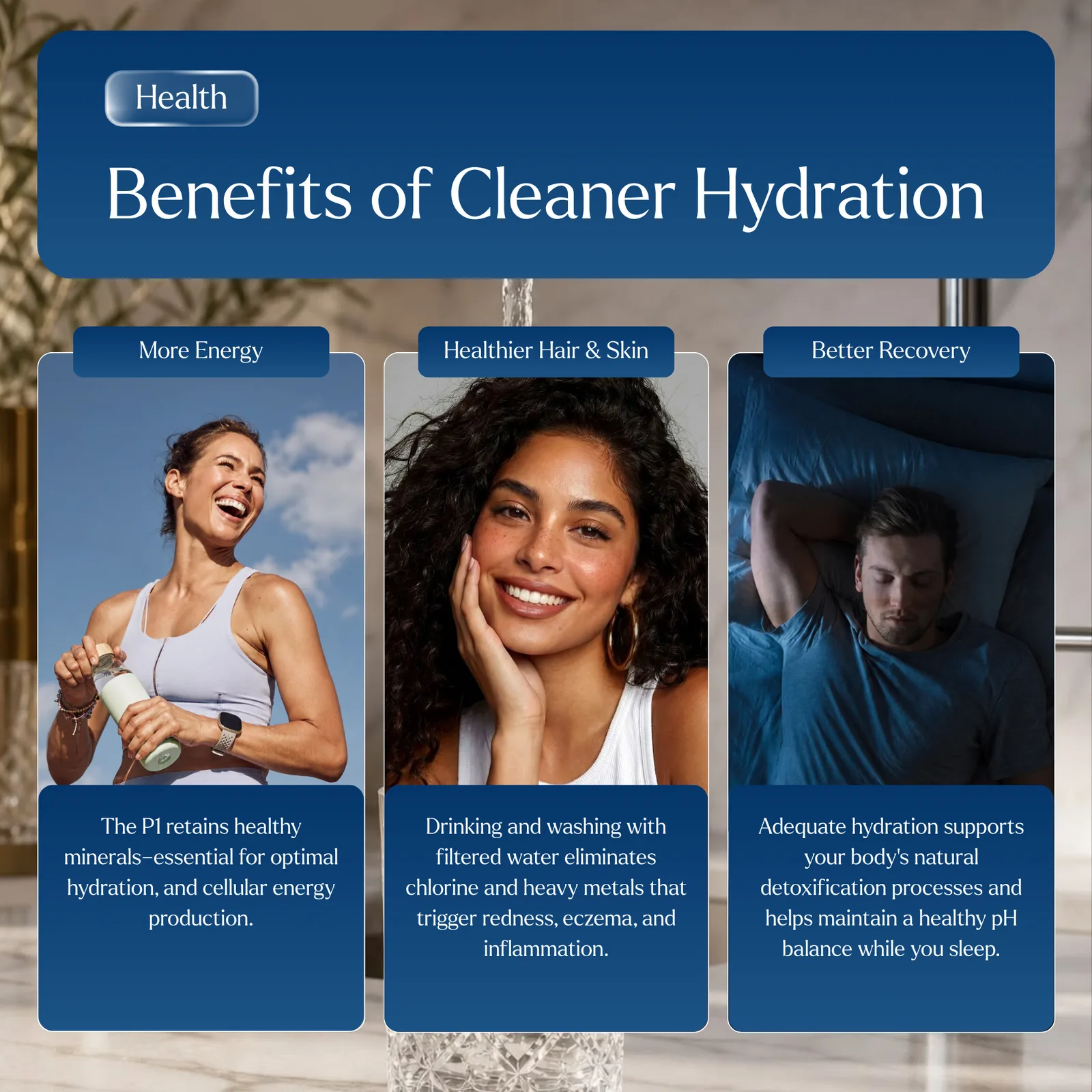 Benefits of cleaner hydration — more energy, healthier hair and skin, and better recovery