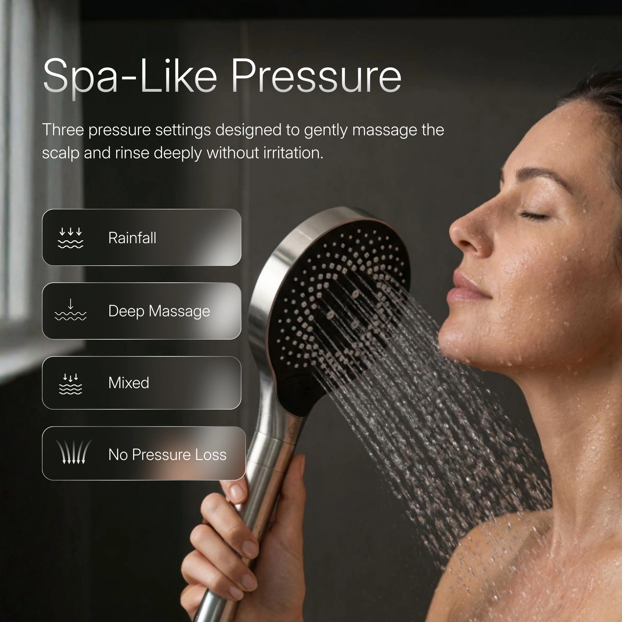 Spa-Like Pressure — a woman rinsing under the S1 with rainfall, deep massage and mixed spray settings